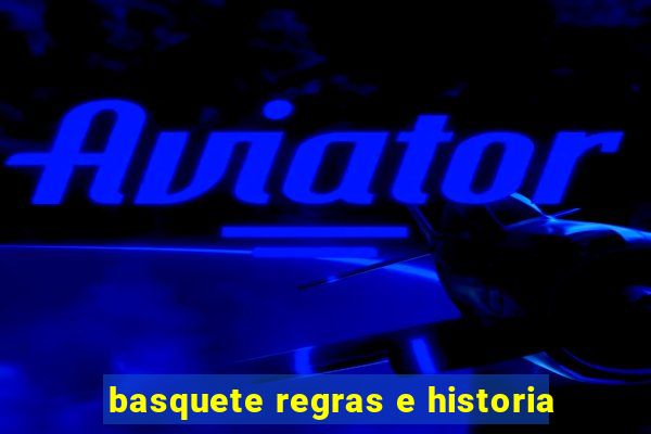 basquete regras e historia